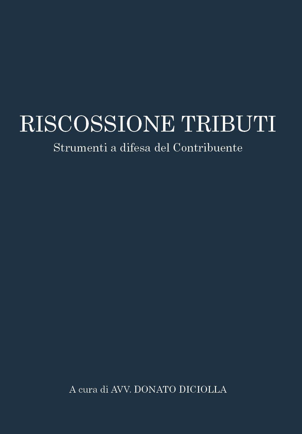 Riscossione tributi. Strumenti a difesa del contribuente