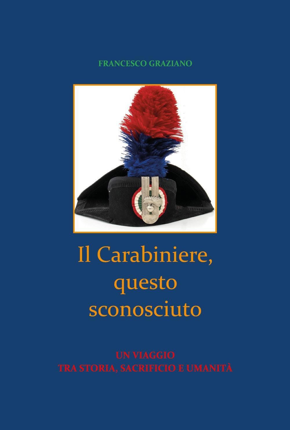 Il Carabiniere, questo sconosciuto. Un viaggio tra storia, sacrificio e umanità