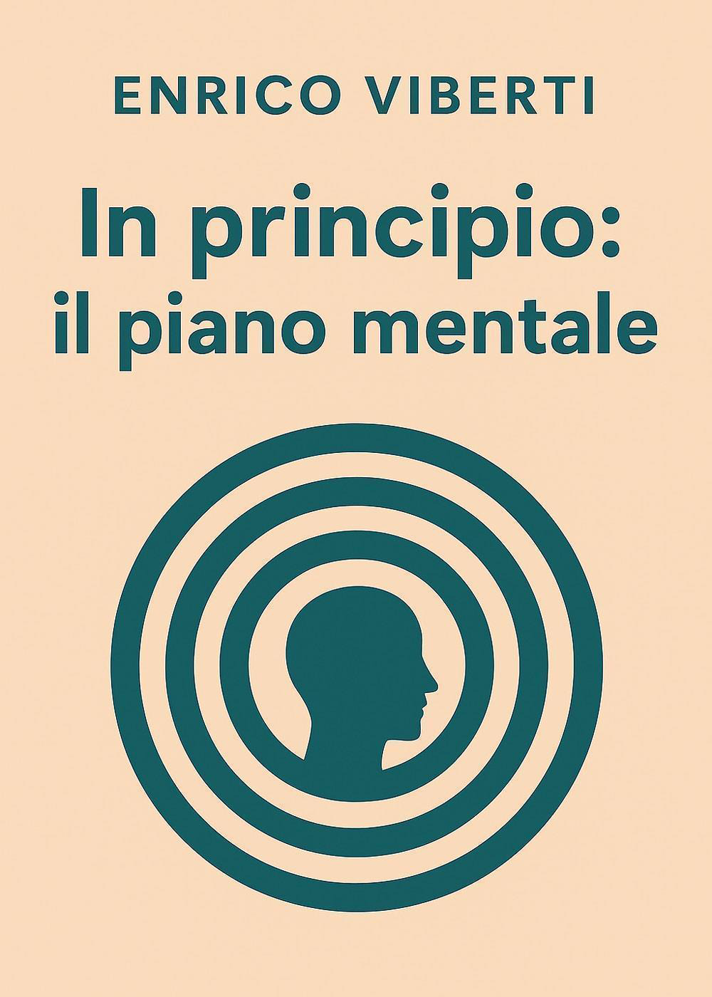 In principio: il piano mentale