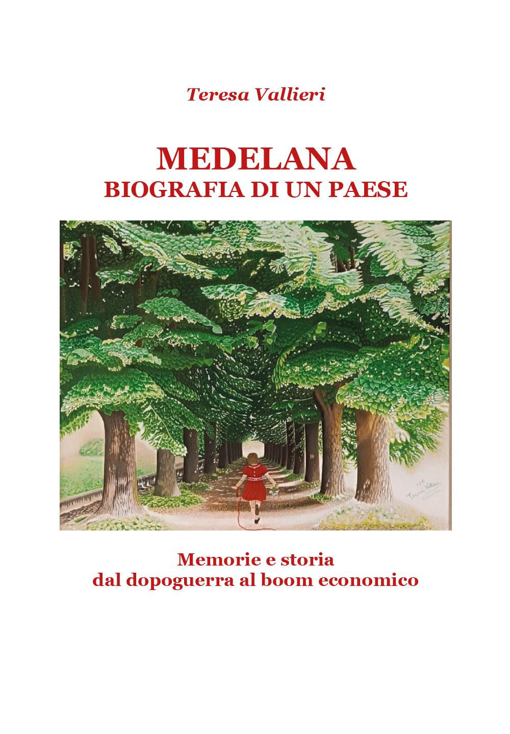 Medelana biografia di un paese. Memorie e storia dal dopoguerra al boom economico