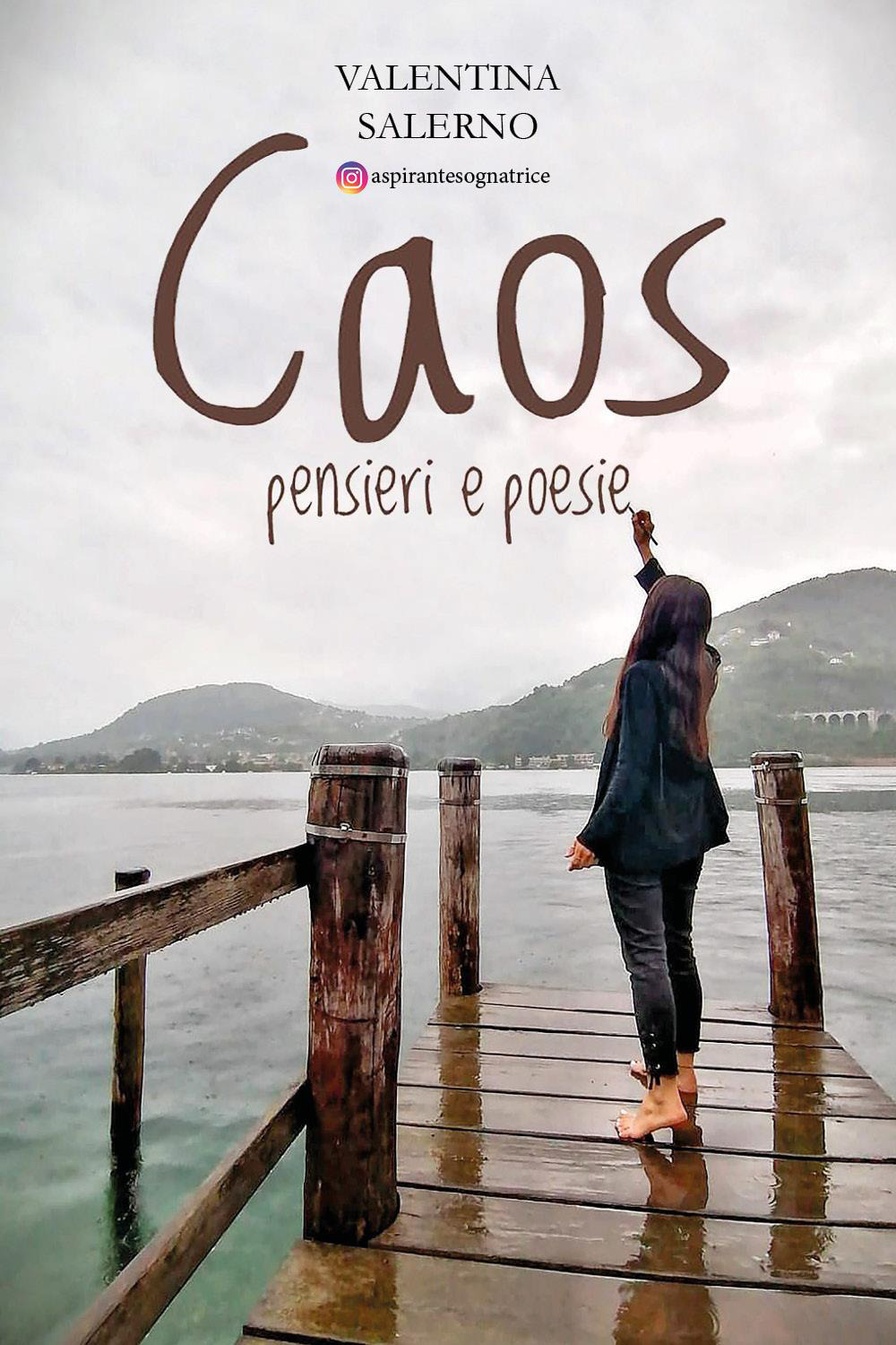 Caos. Pensieri e poesie