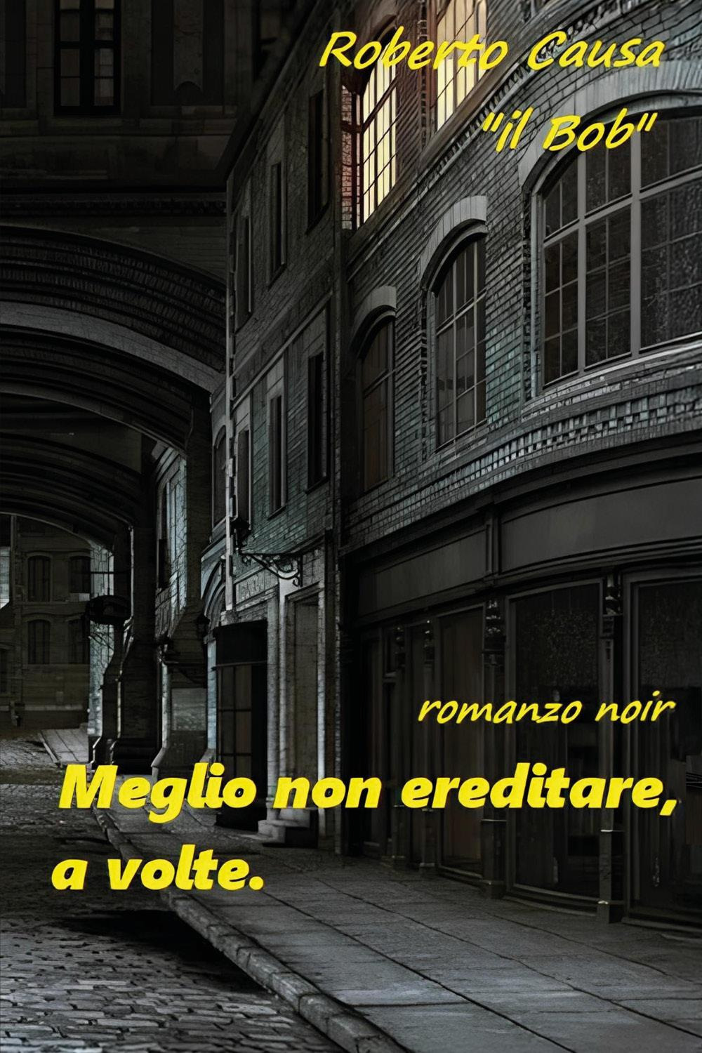 Meglio non ereditare, a volte