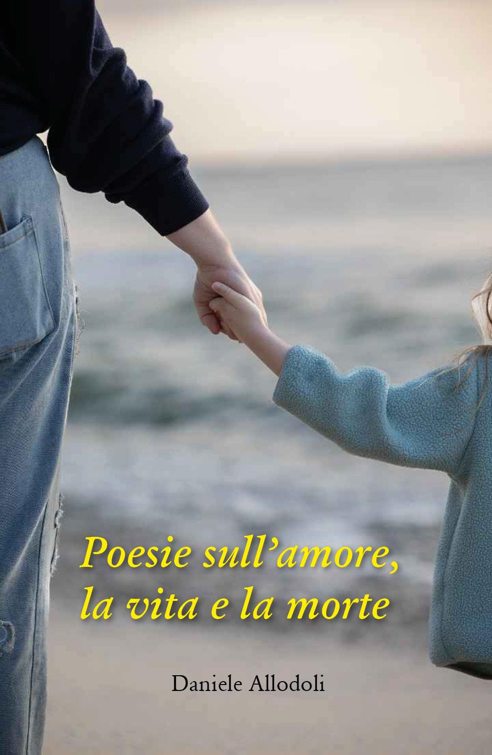 Poesie sull'amore, la vita e la morte