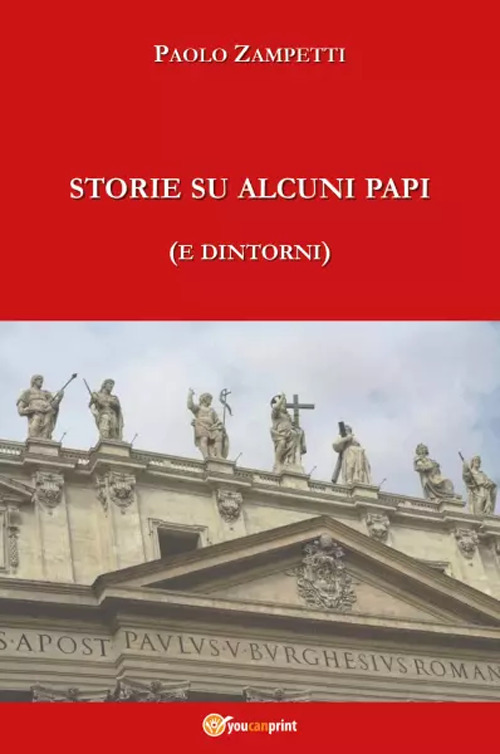 Storie su alcuni Papi (e dintorni)
