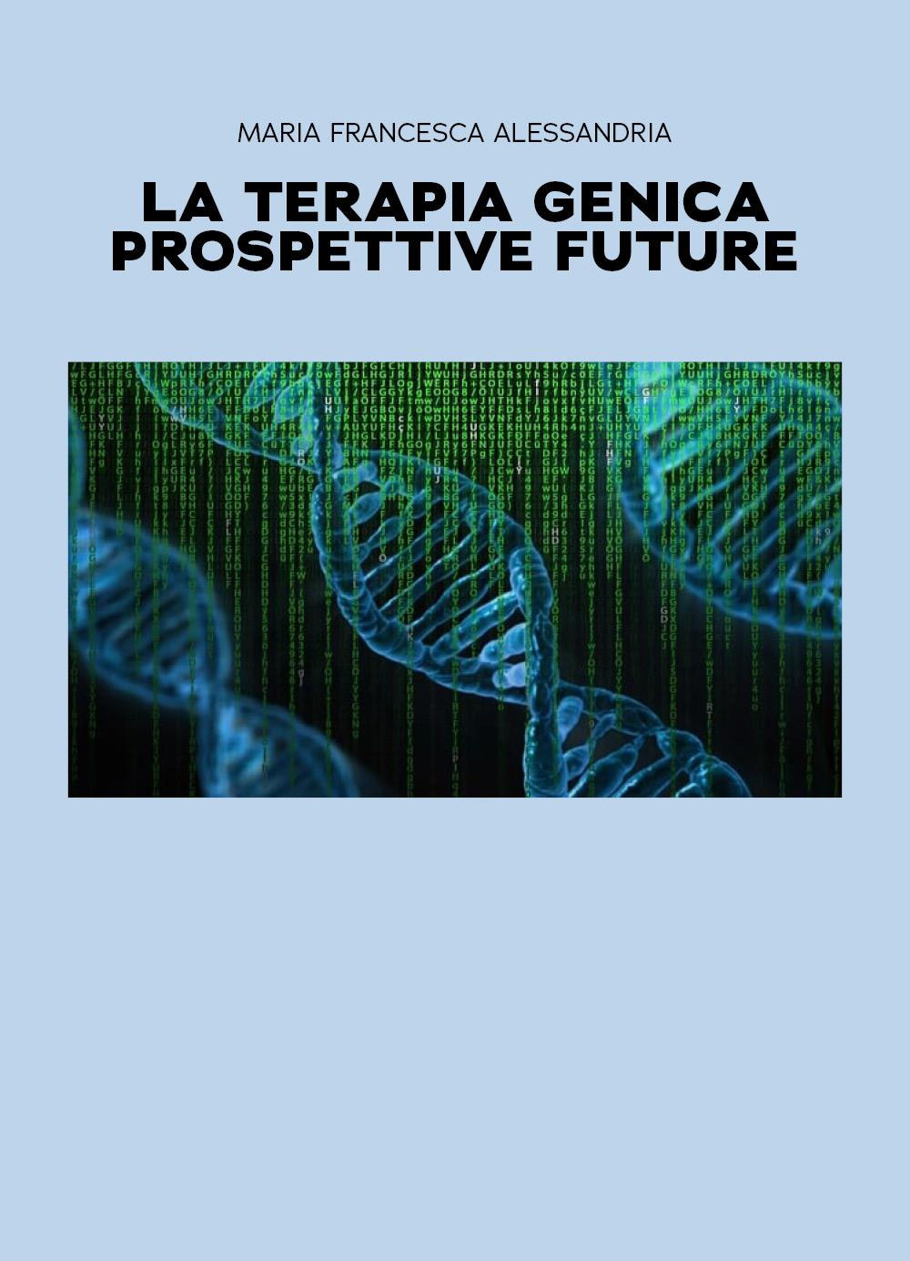 La terapia genica. Prospettive future