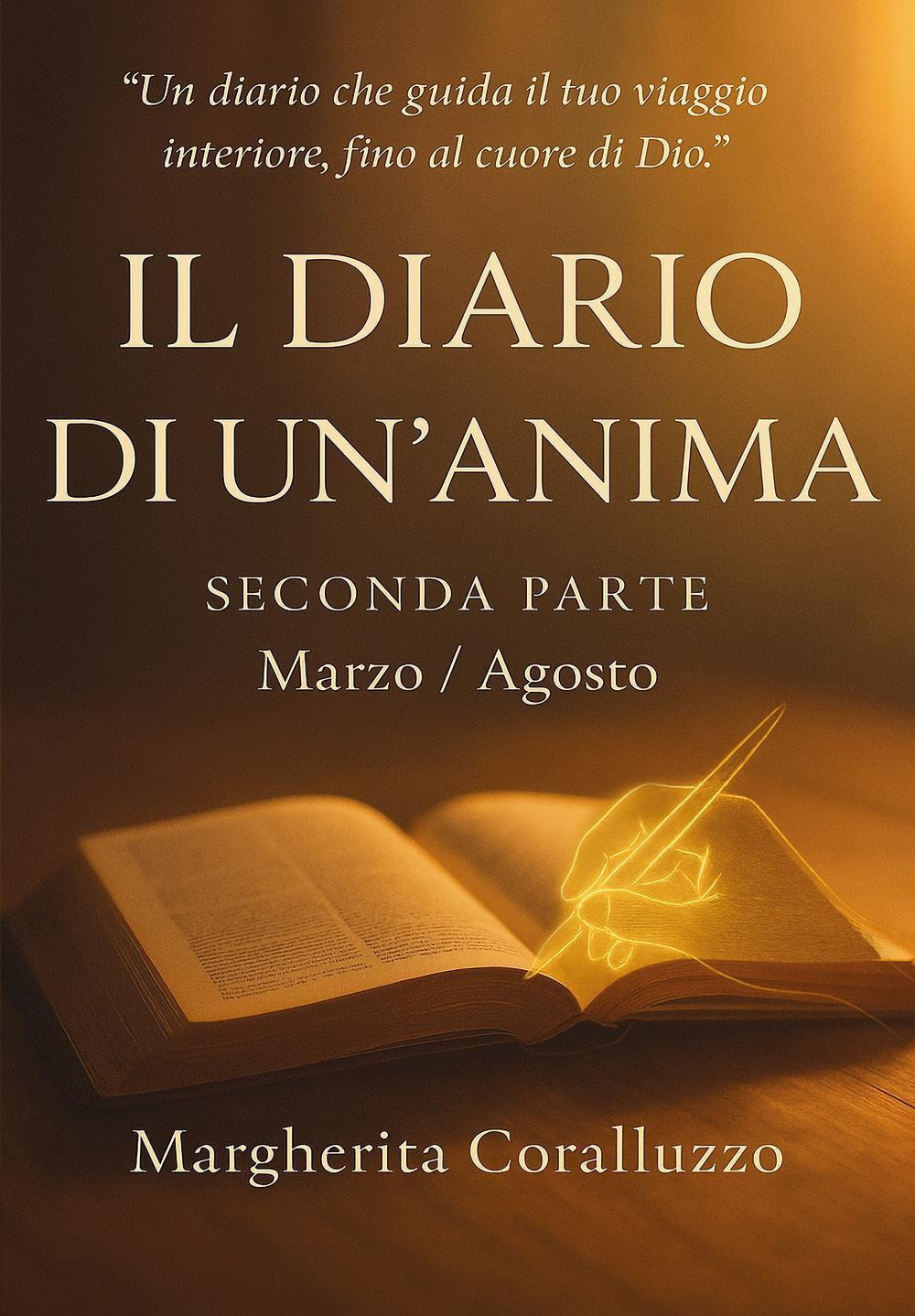 Il diario di un'anima. Vol. 2: Marzo-agosto