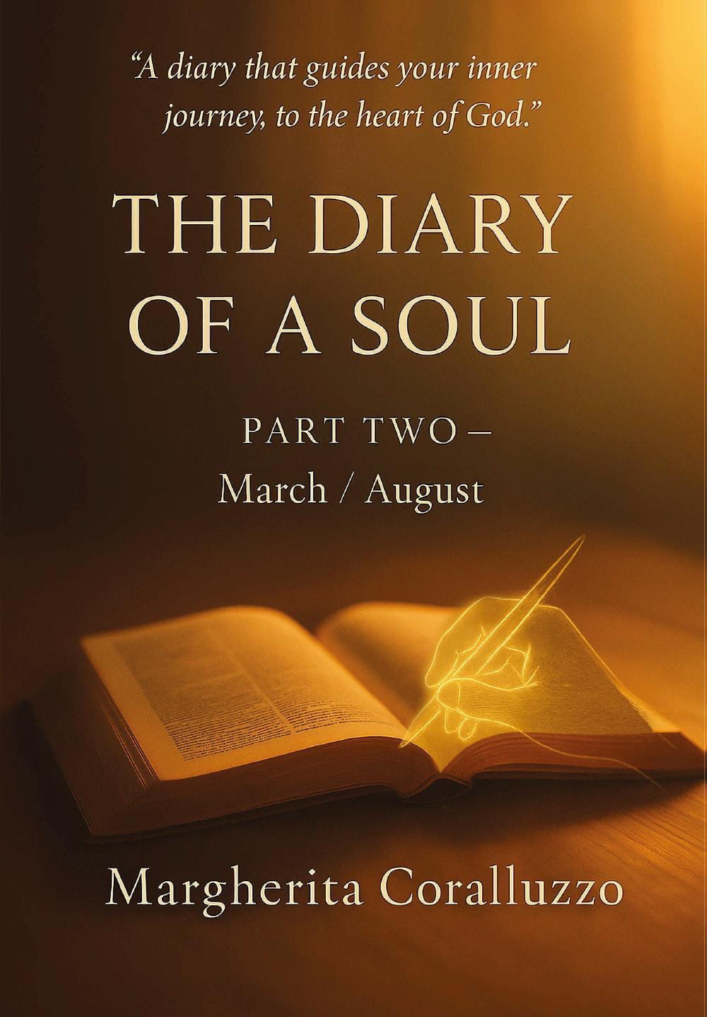 The diary of a soul. Vol. 2: March-august