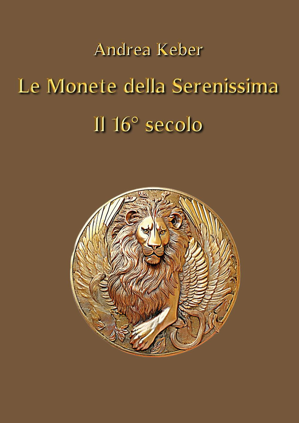 Le monete della Serenissima il 16° secolo