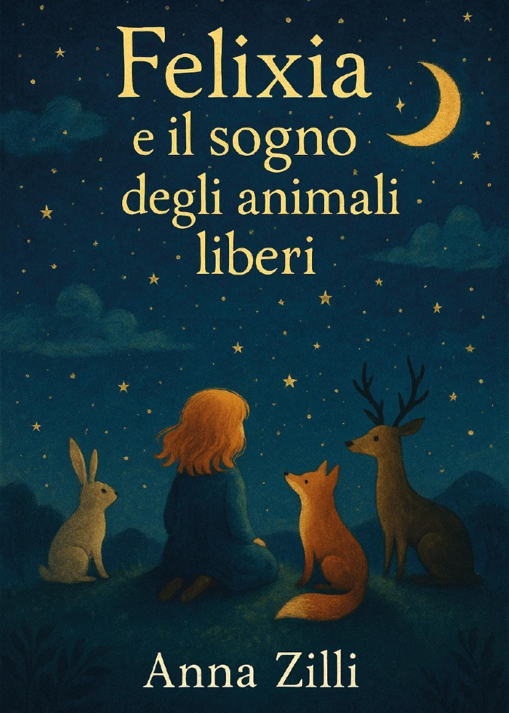 Felixia e il sogno degli animali liberi