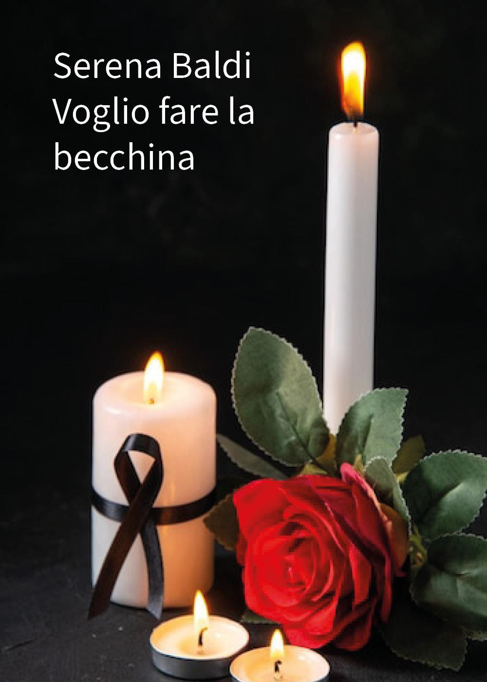Voglio fare la becchina