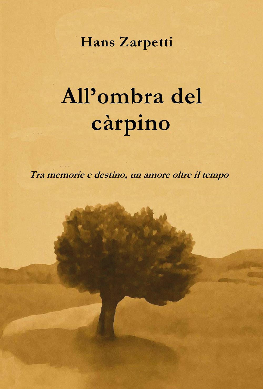 All'ombra del càrpino