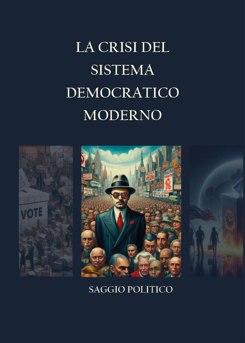 La crisi del sistema democratico moderno