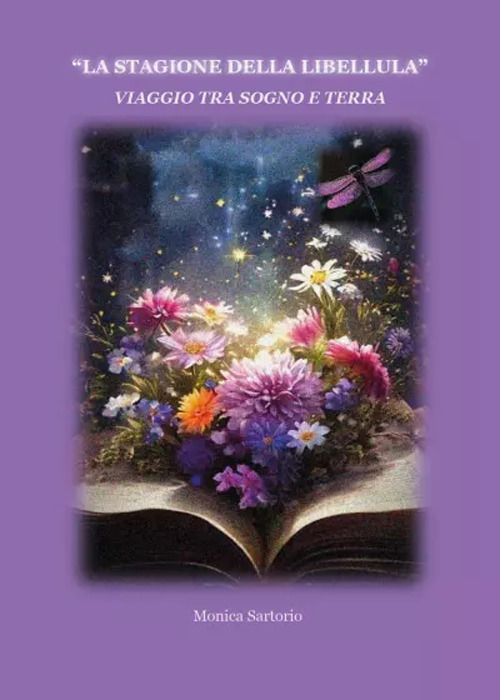 La stagione della libellula. Viaggio tra sogno e terra
