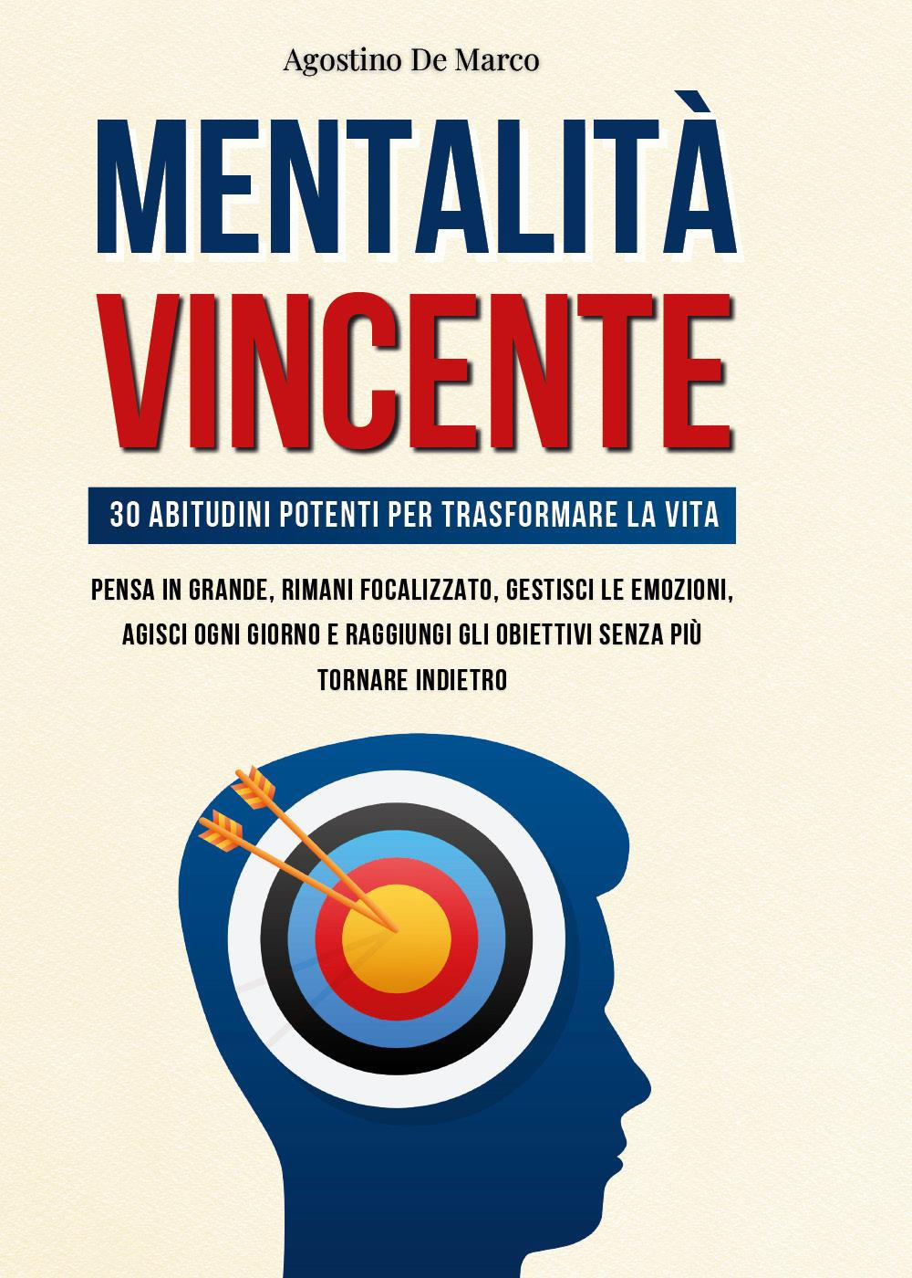 Mentalità vincente. 30 abitudini potenti per trasformare la vita