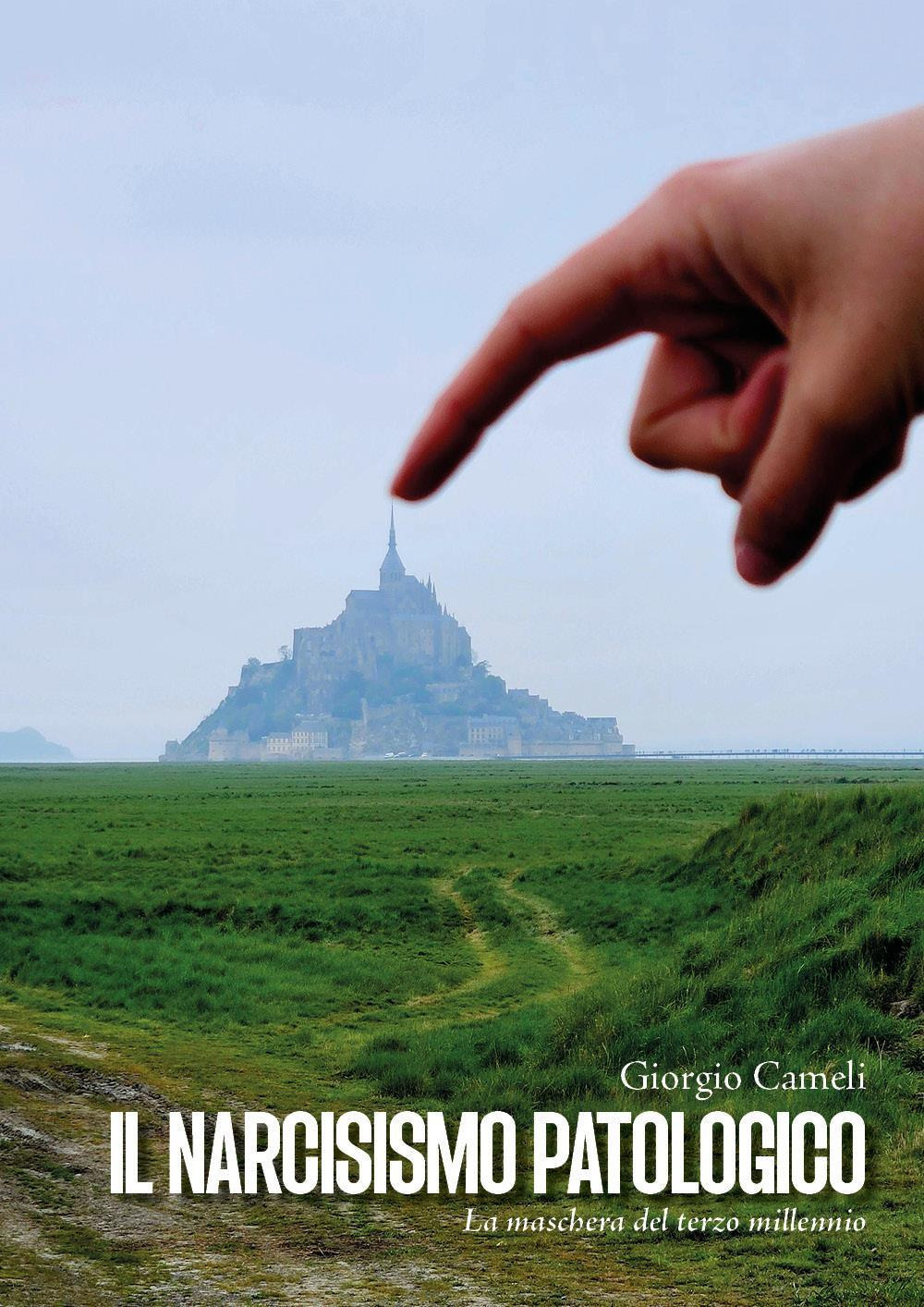 Il narcisismo patologico. La maschera del terzo millennio