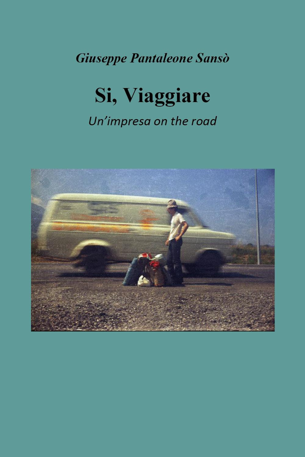 Si, viaggiare. Un'impresa on the road