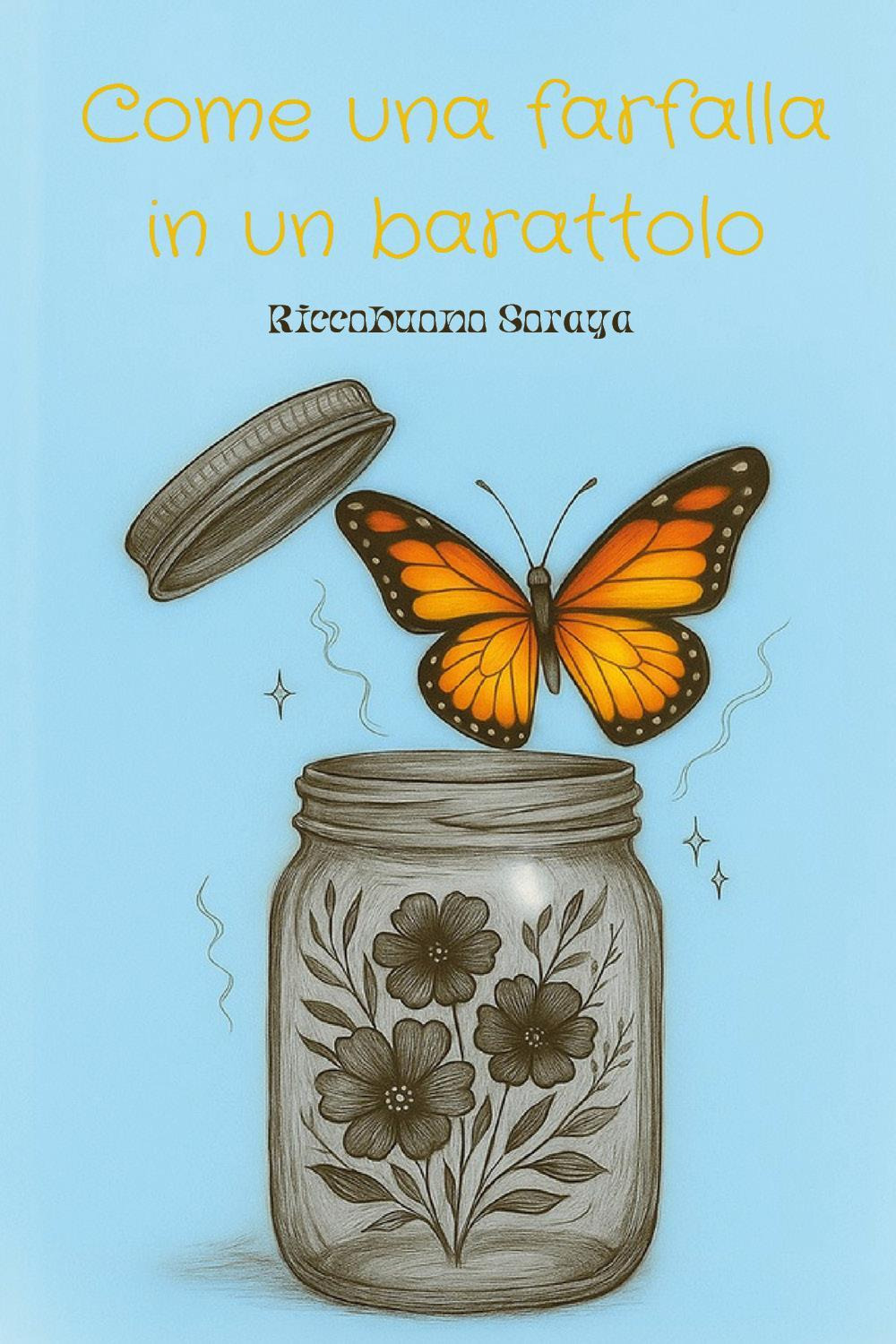 Come una farfalla in un barattolo