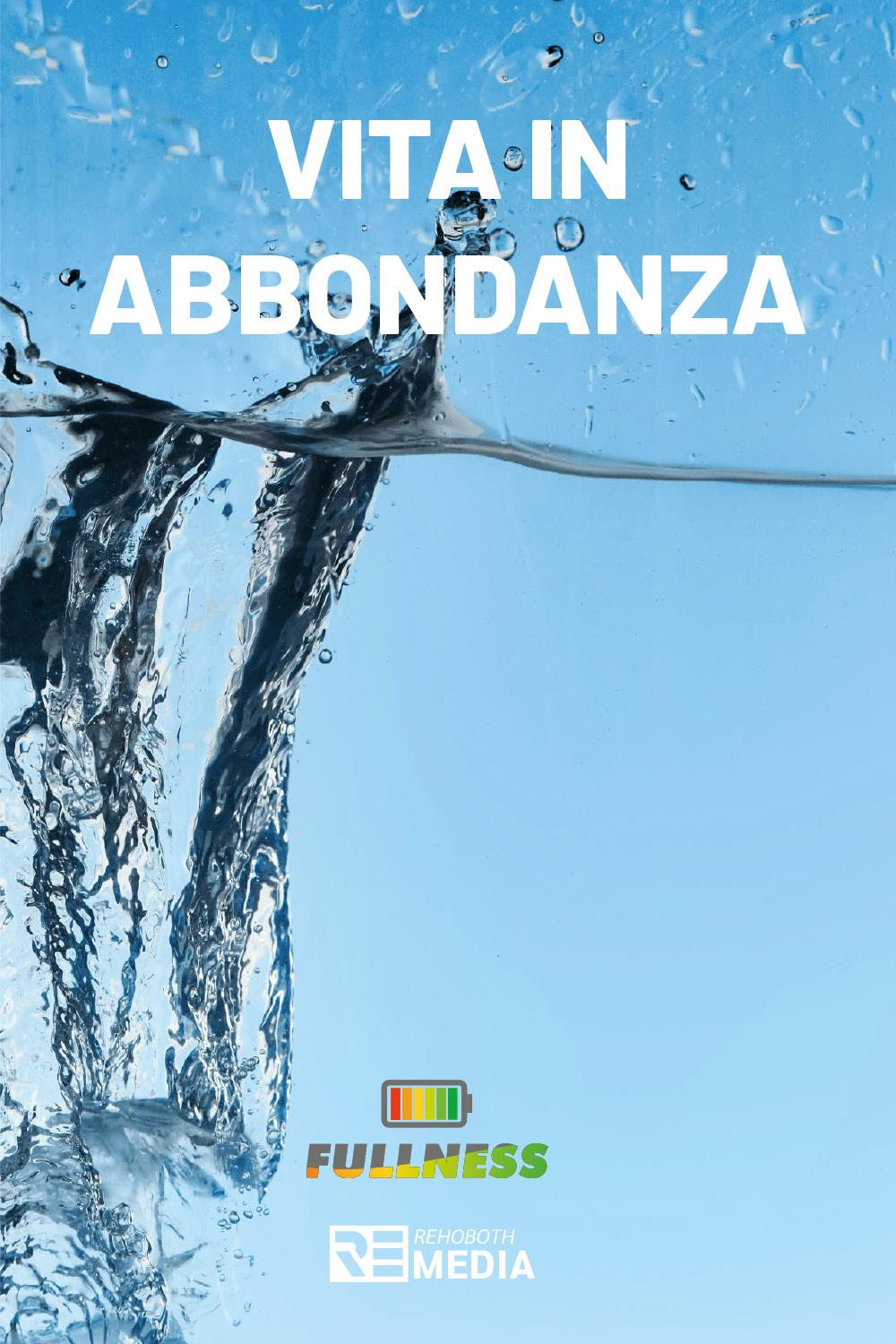 Vita in abbondanza