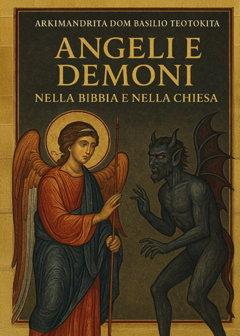 Angeli e demoni nella Bibbia e nella Chiesa