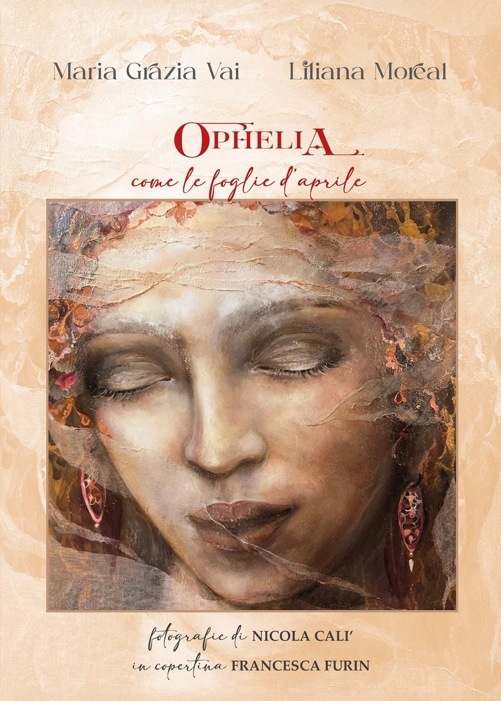 Ophelia come le foglie d'Aprile