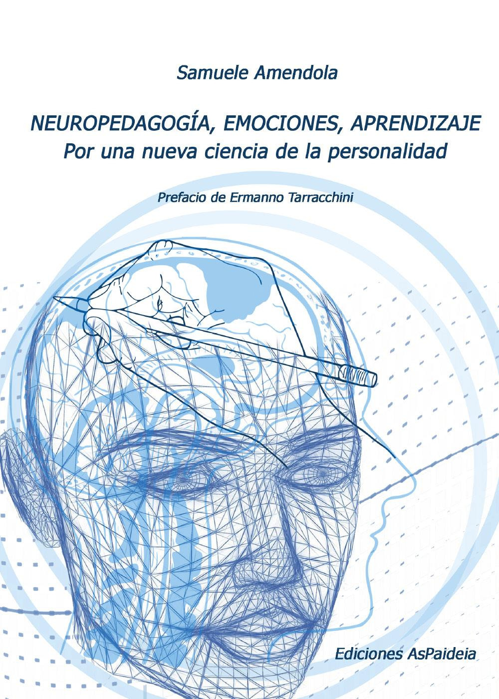 Neuropedagogía, emociones, aprendizaje. Por una nueva ciencia de la personalidad