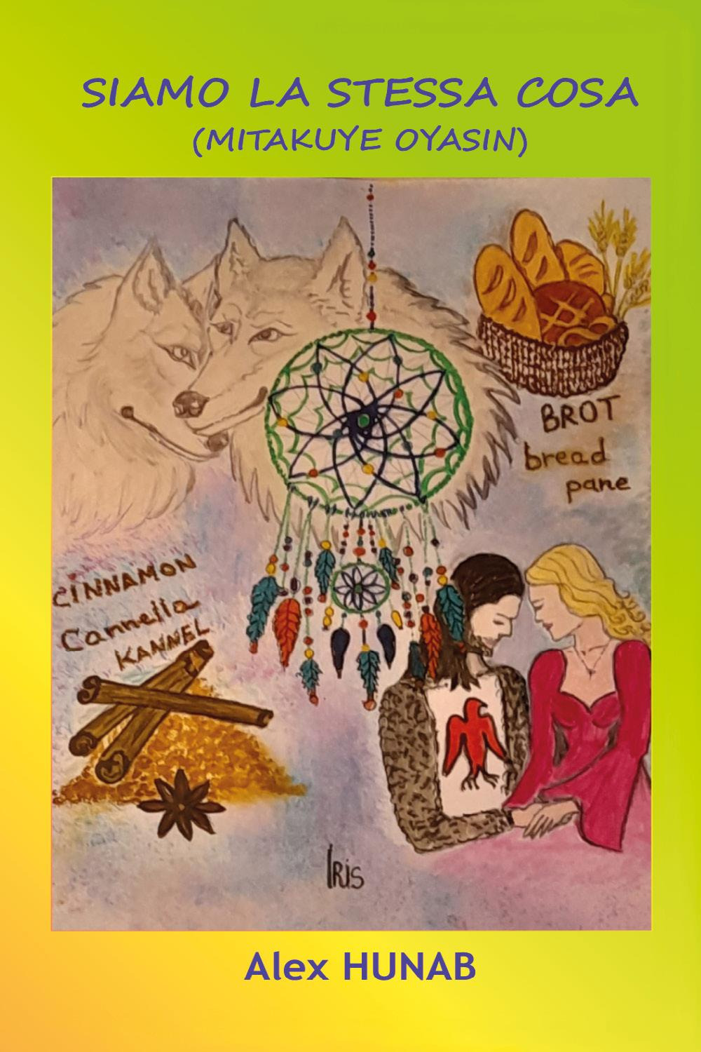 Siamo la stessa cosa (Mitakuye oyasin)