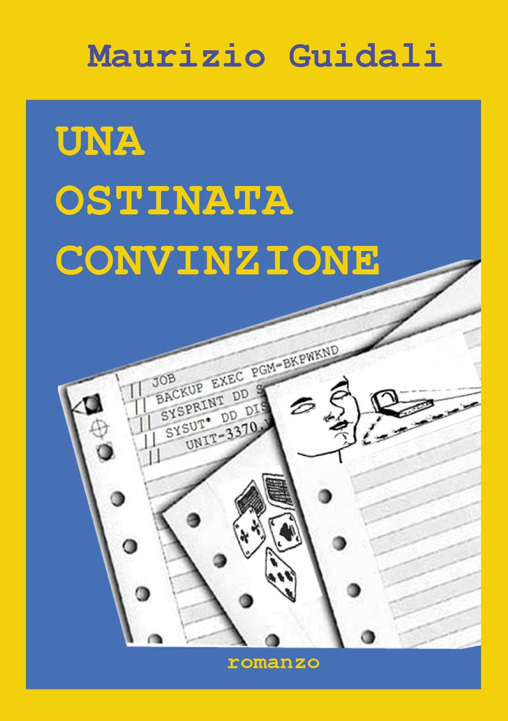 Una ostinata convinzione