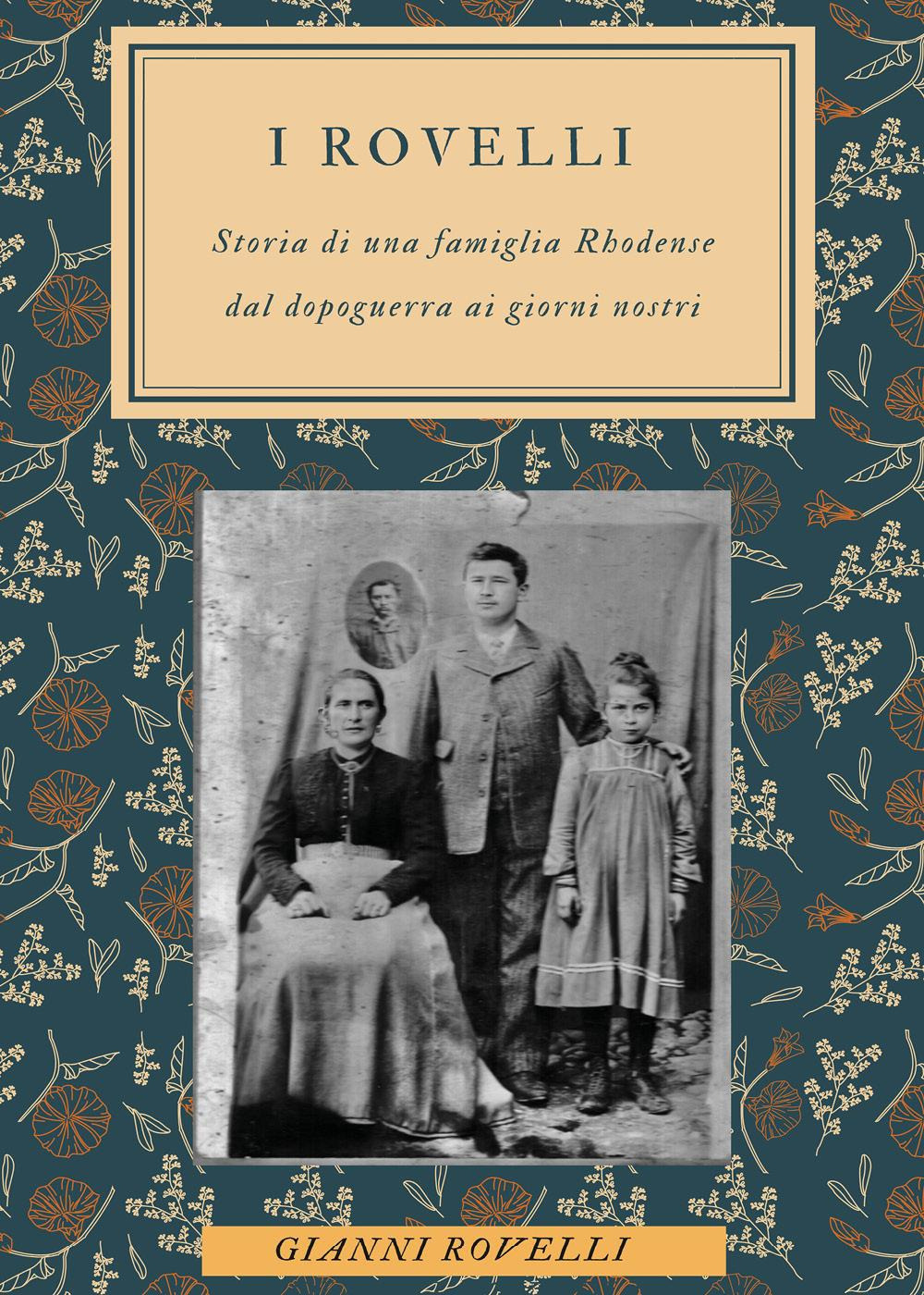 I Rovelli. Storia di una famiglia Rhodense dal dopoguerra ai giorni nostri