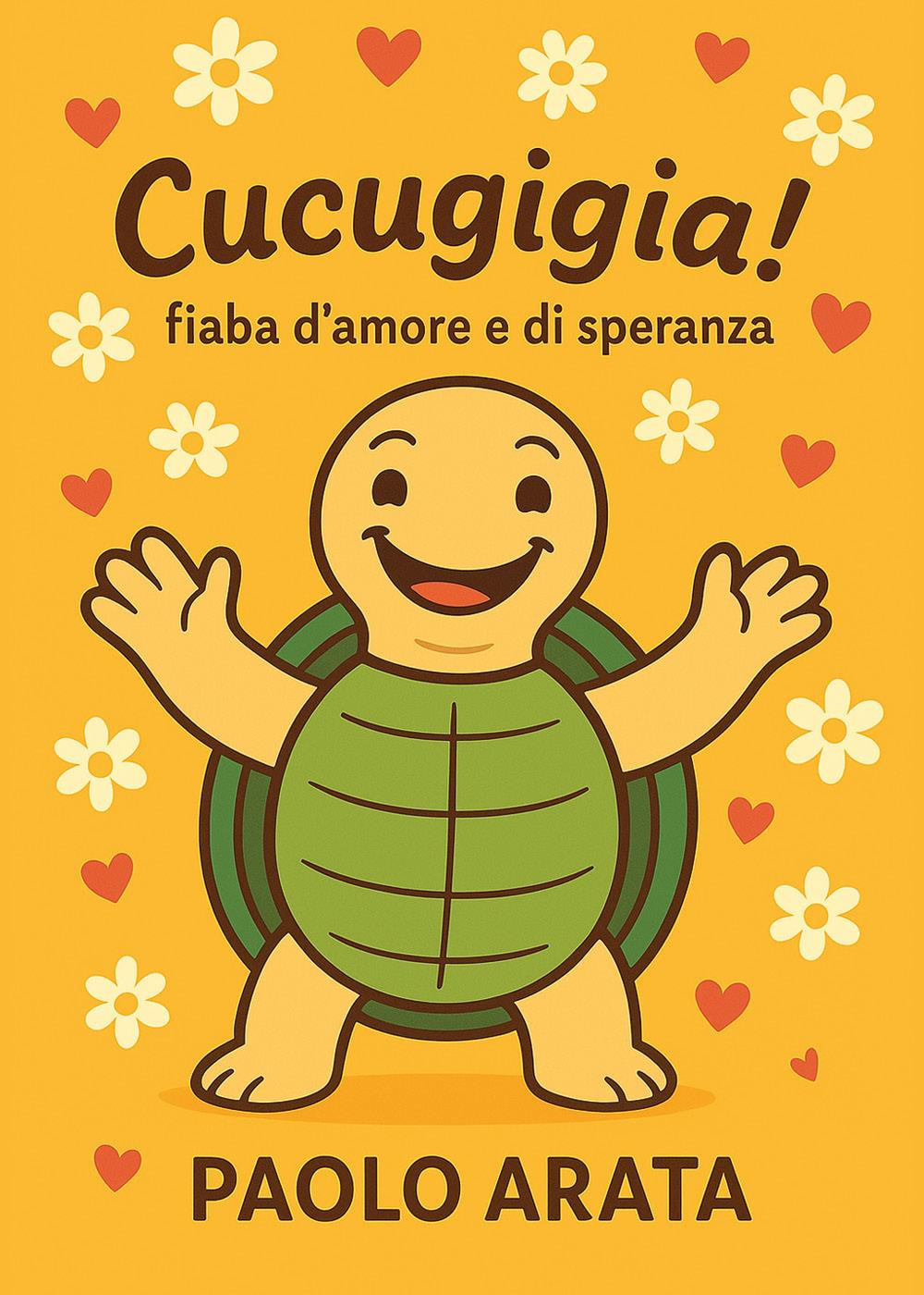 Cucugigia! Fiaba d'amore e di speranza