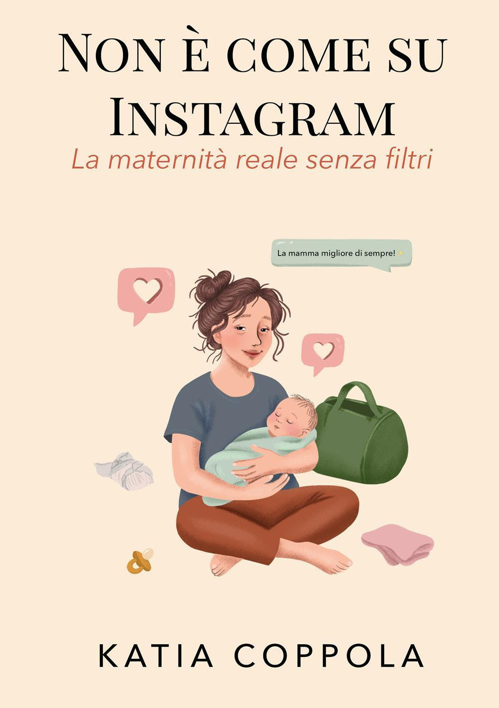 Non è come su Instagram. La maternità reale senza filtri