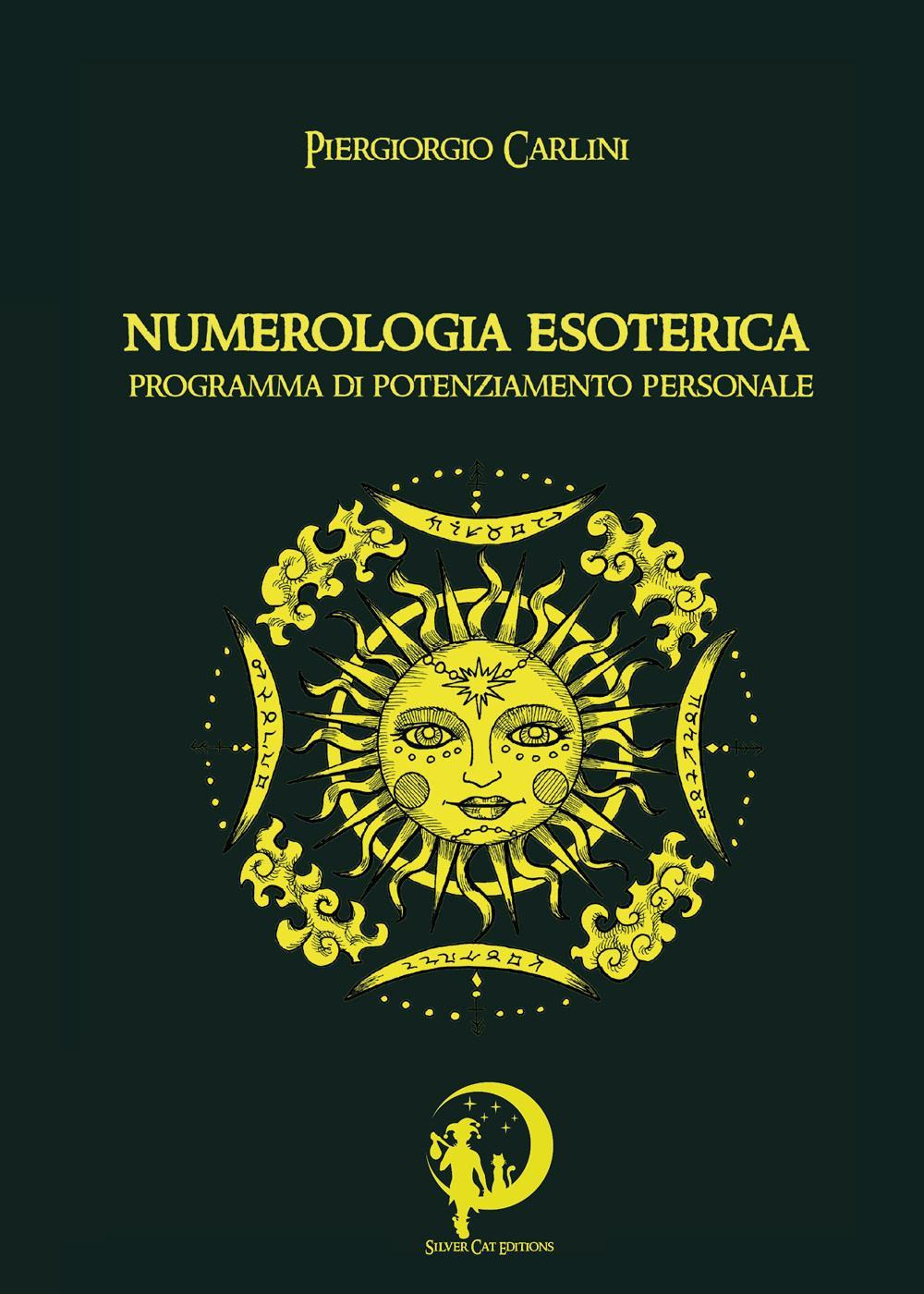 Numerologia esoterica. Programma di potenziamento personale