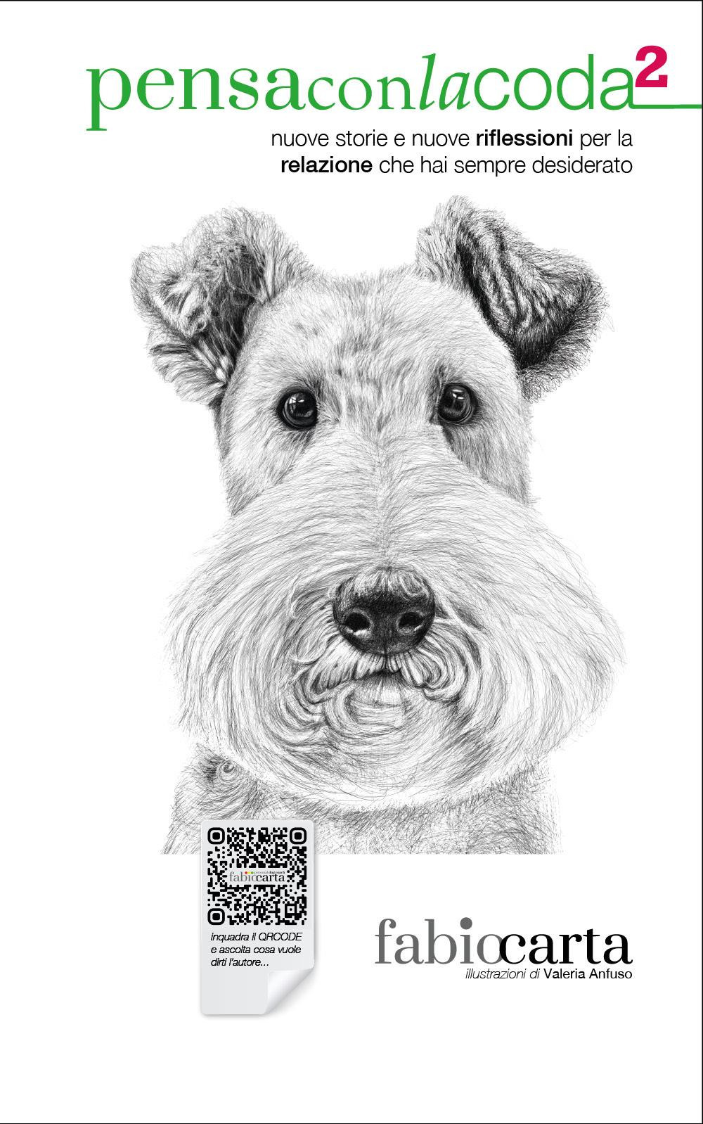 Pensaconlacoda. Nuove storie e nuove riflessioni per la relazione che hai sempre desiderato. Vol. 2