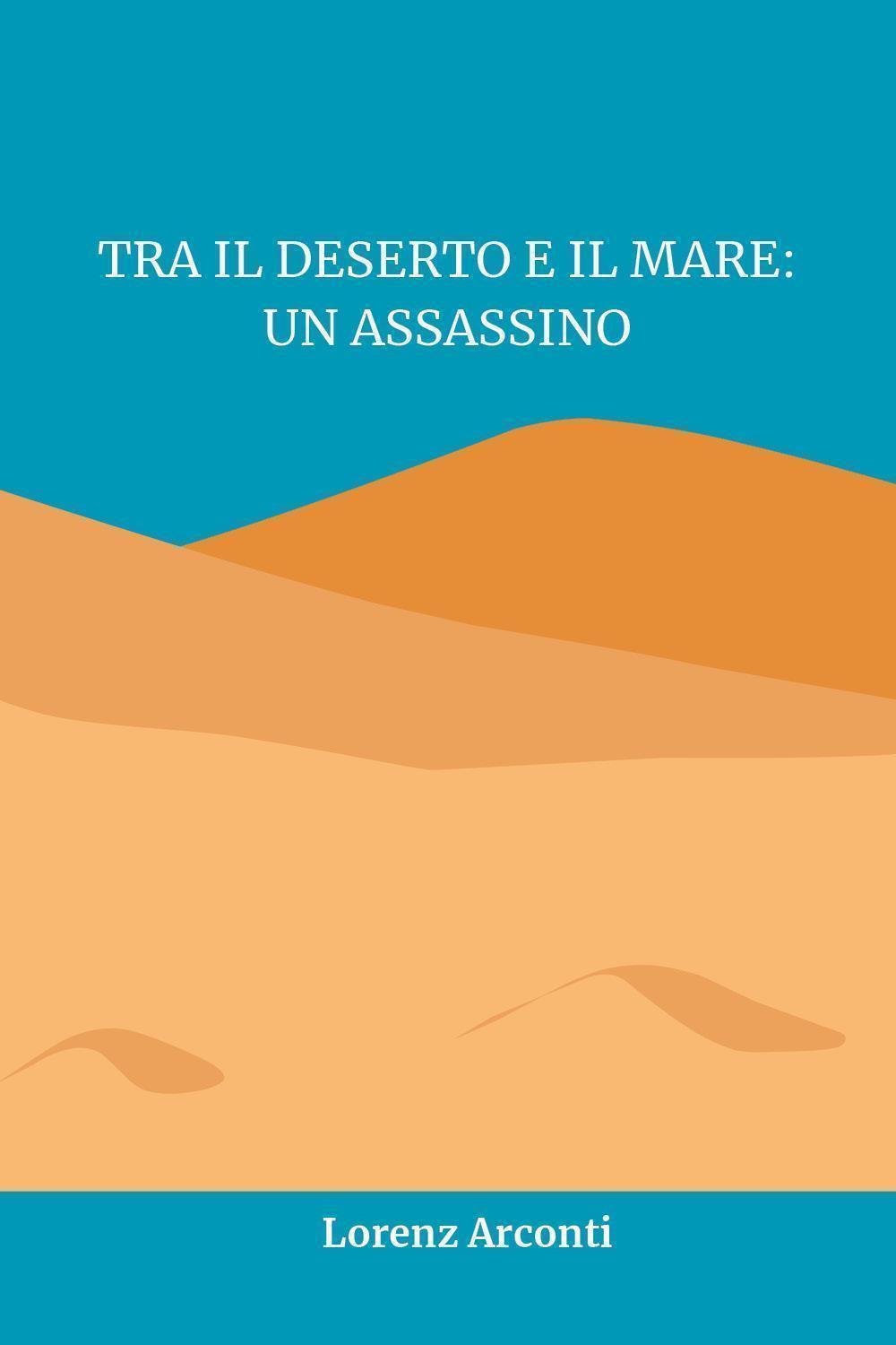Tra il deserto e il mare: un assassino