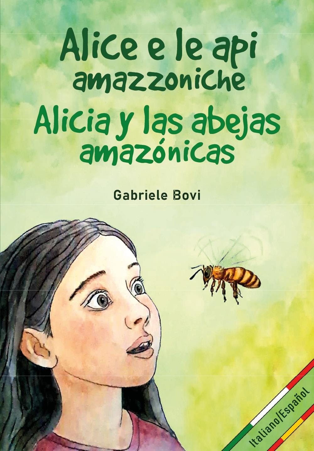 Alice e le api amazzoniche-Alicia y las abejas amazónicas