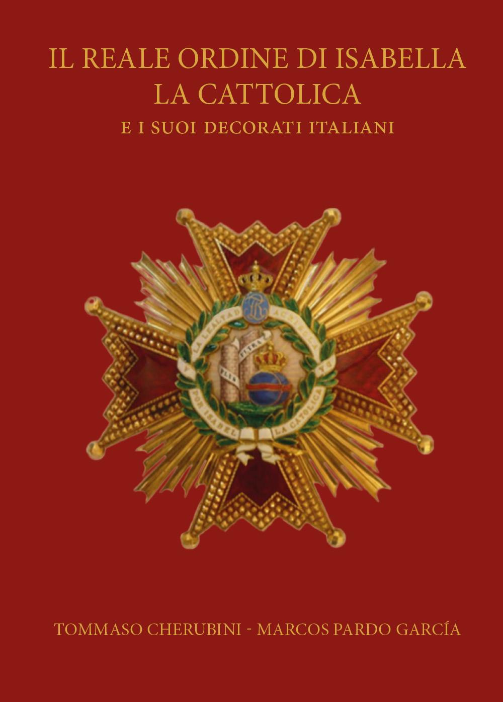 Il reale ordine di Isabella la Cattolica e i suoi decorati italiani