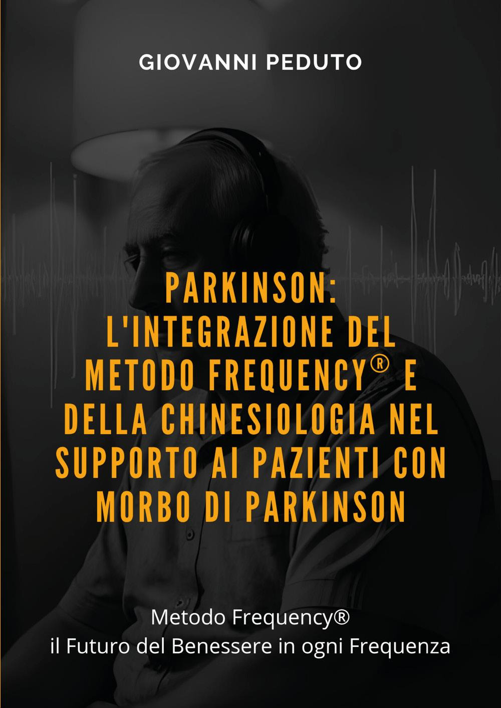 Parkinson: l'integrazione del Metodo Frequency® e della chinesiologia nel supporto ai pazienti con morbo di Parkinson