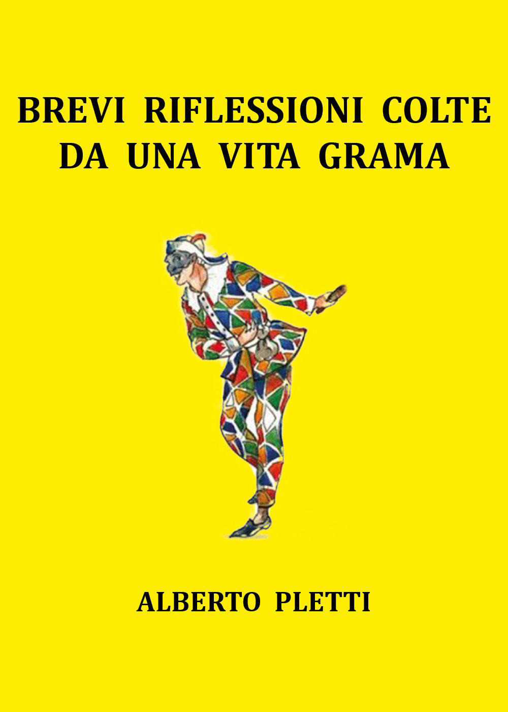 Brevi riflessioni colte da una vita grama