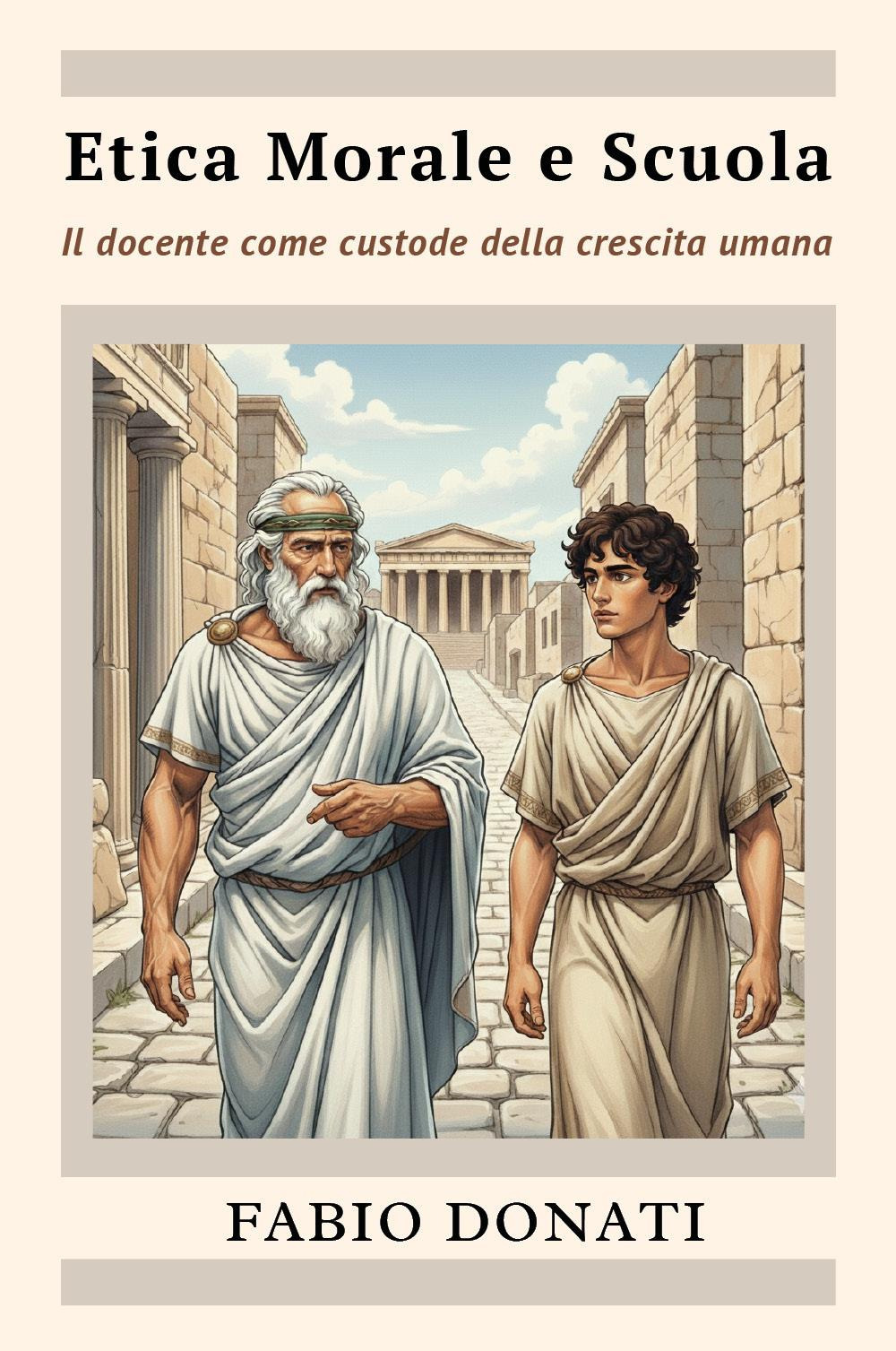 Etica morale e scuola, il docente come custode della crescita umana