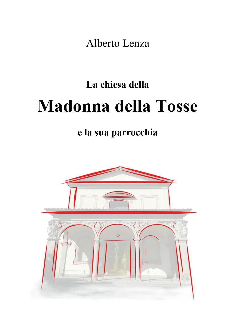 La chiesa della Madonna della Tosse e la sua parrocchia