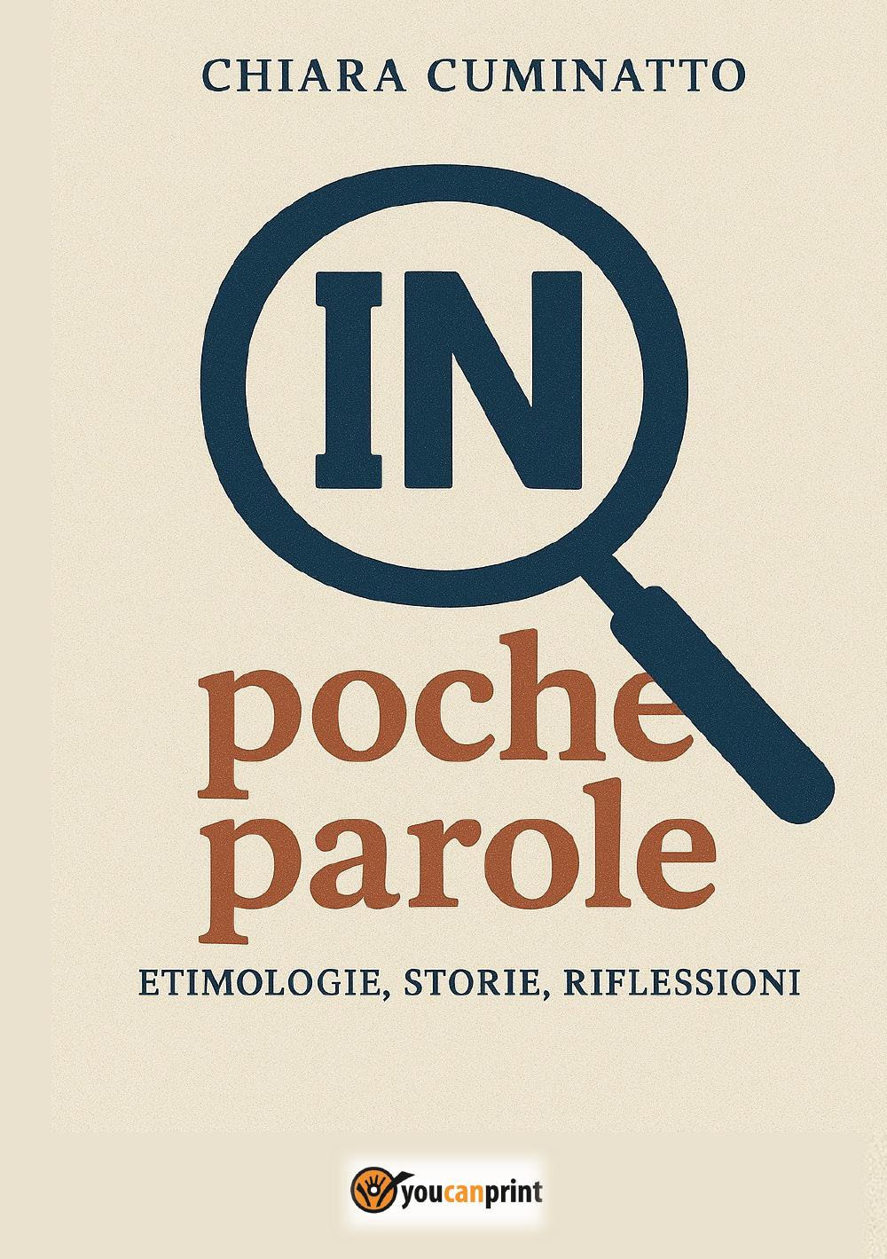 In poche parole. Etimologie, storie, riflessioni