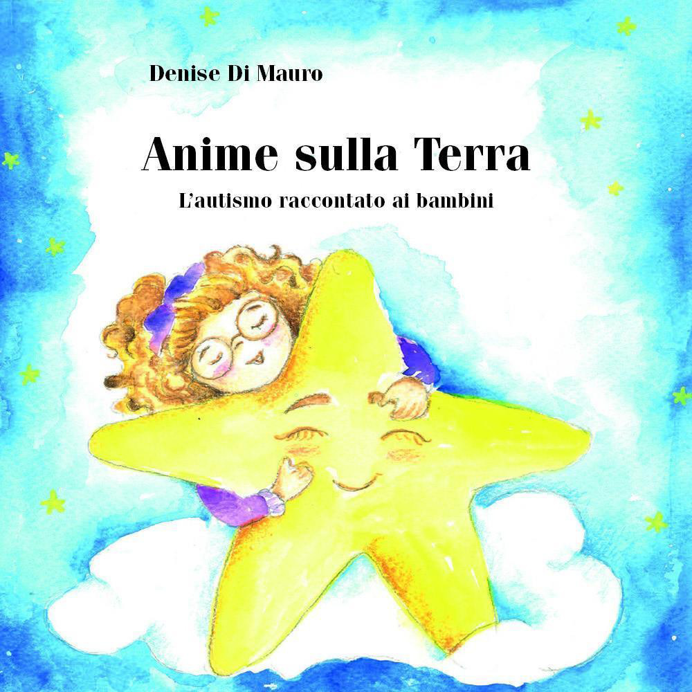 Anime sulla Terra. L'autismo raccontato ai bambini