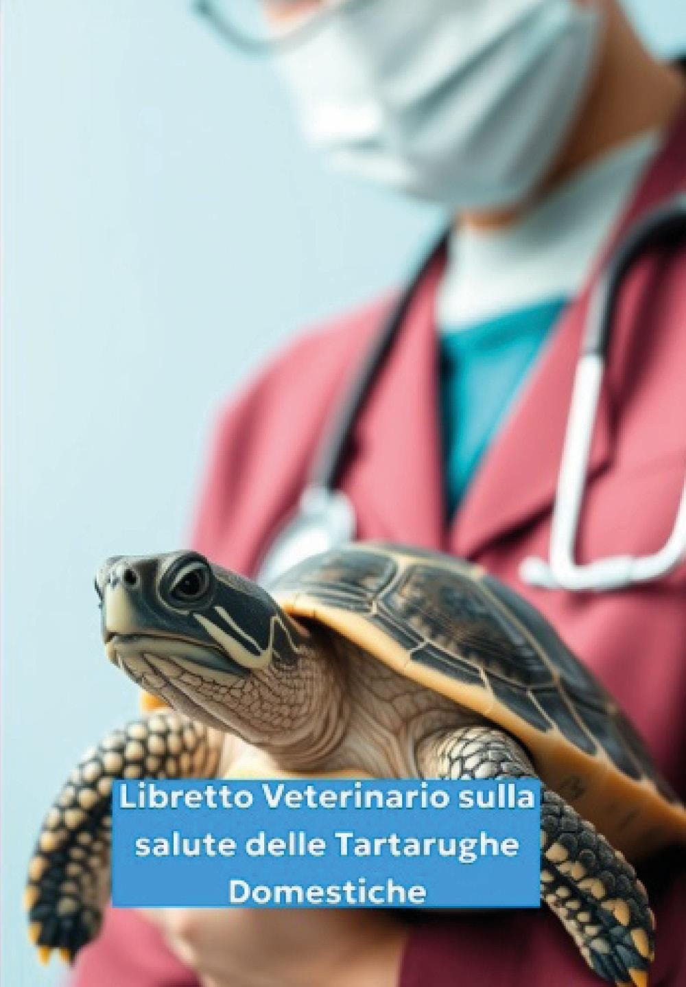 Libretto veterinario sulla salute delle tartarughe domestiche
