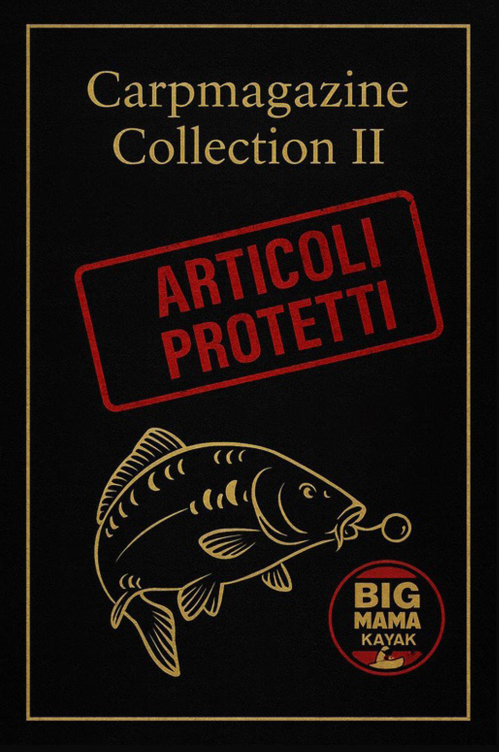 Carpmagazine Collection. Vol. 2: Articoli protetti