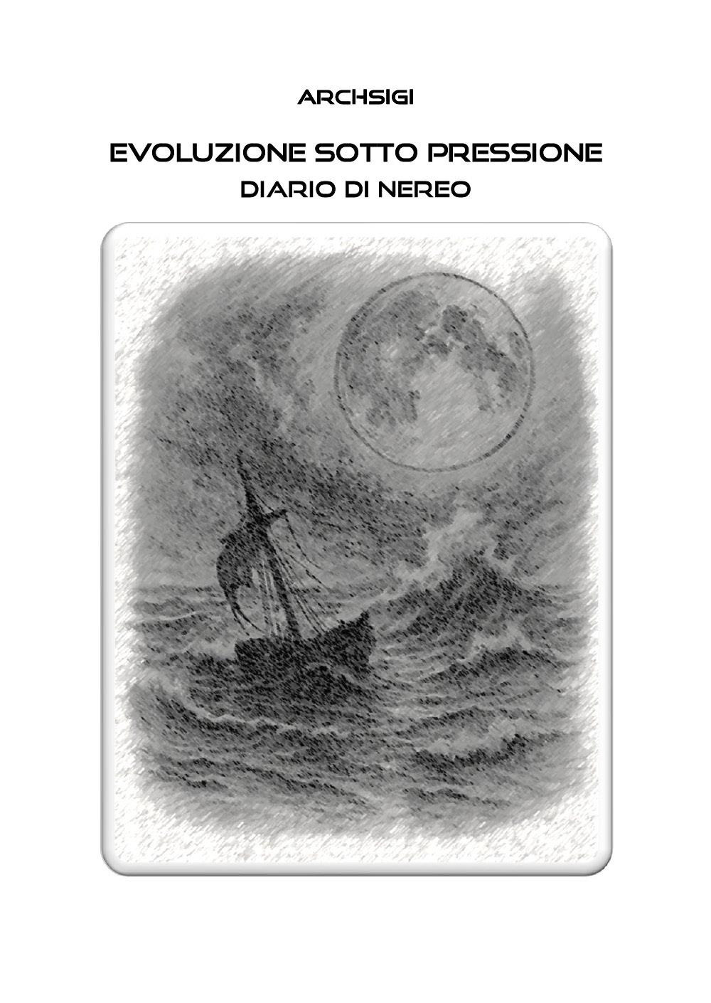 Evoluzione sotto pressione. Diario di Nereo