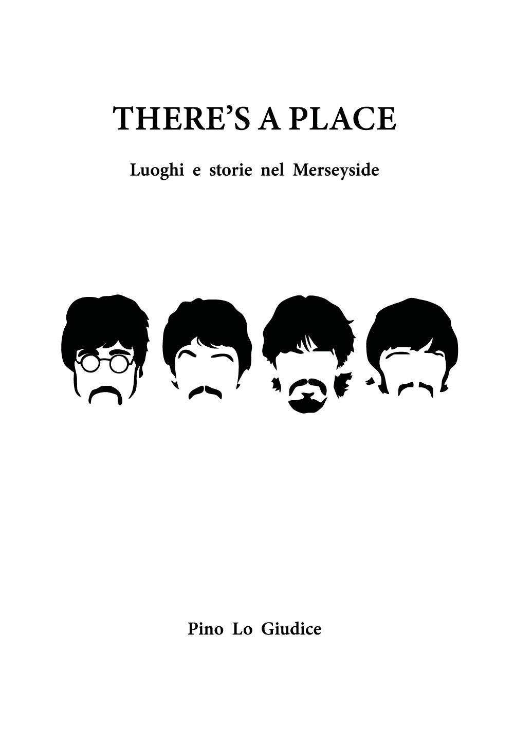 There's a place. Luoghi e storie nei Merseyside