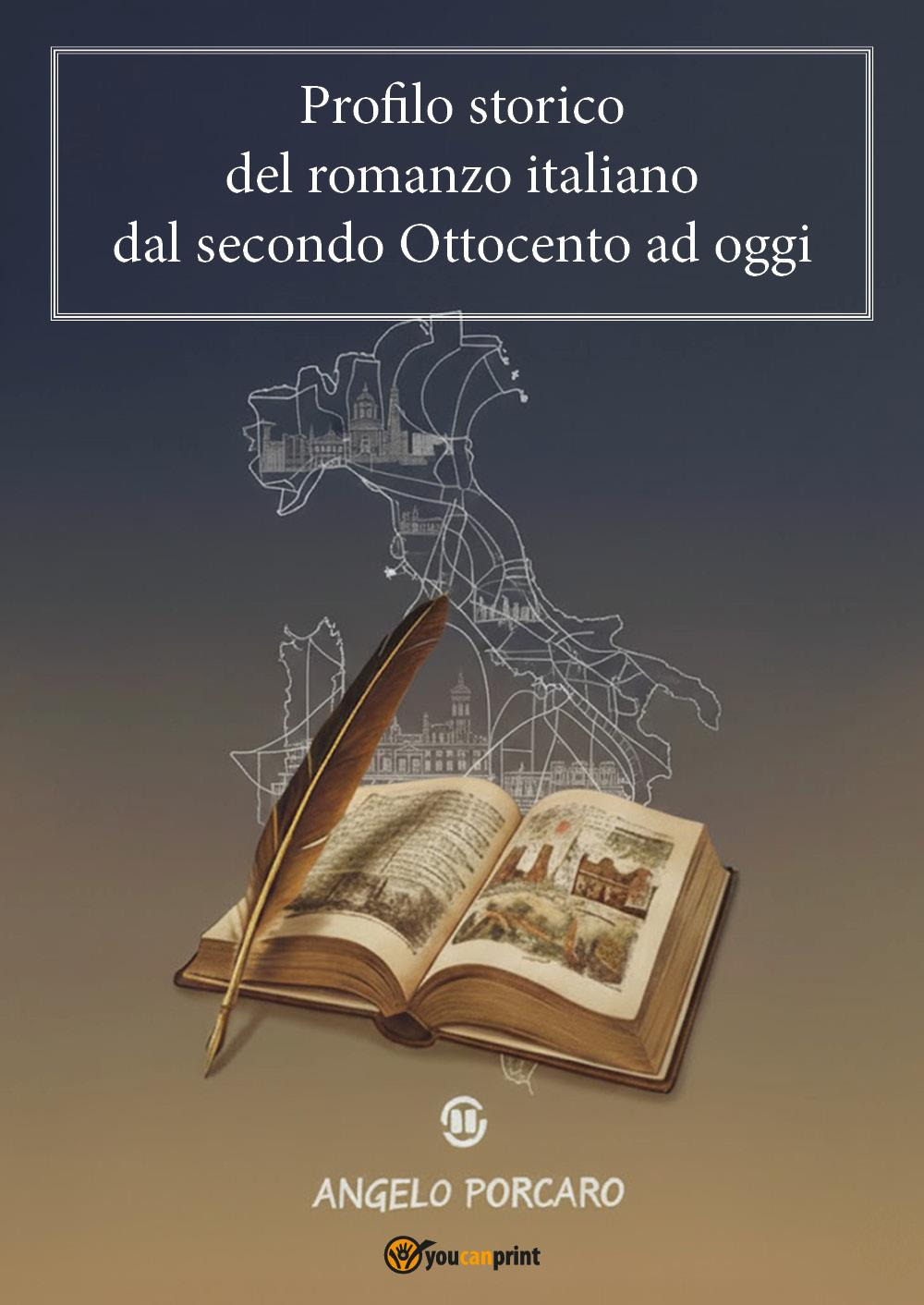 Profilo storico del romanzo italiano dal secondo Ottocento ad oggi