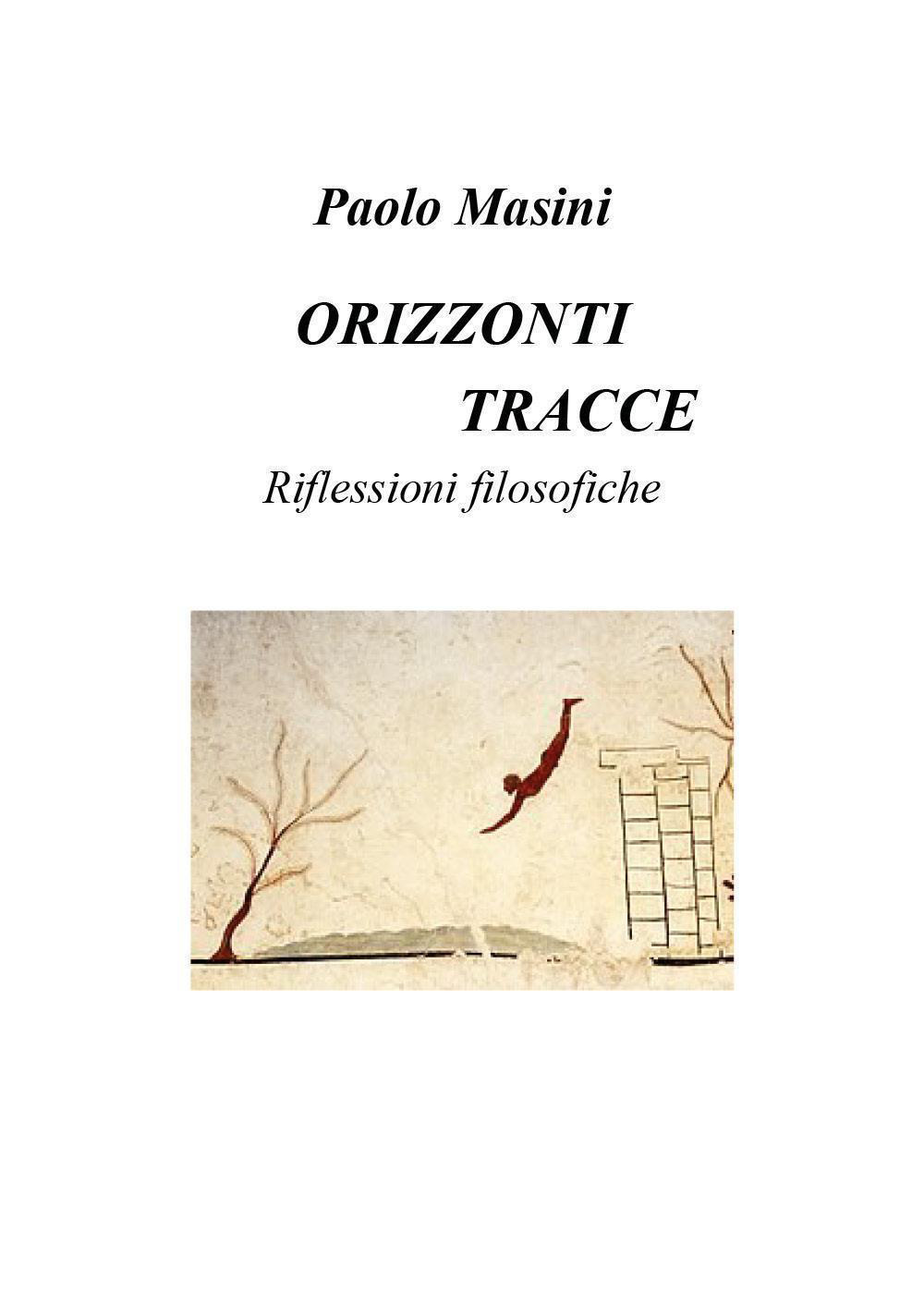 Orizzonti e tracce. Riflessioni filosofiche