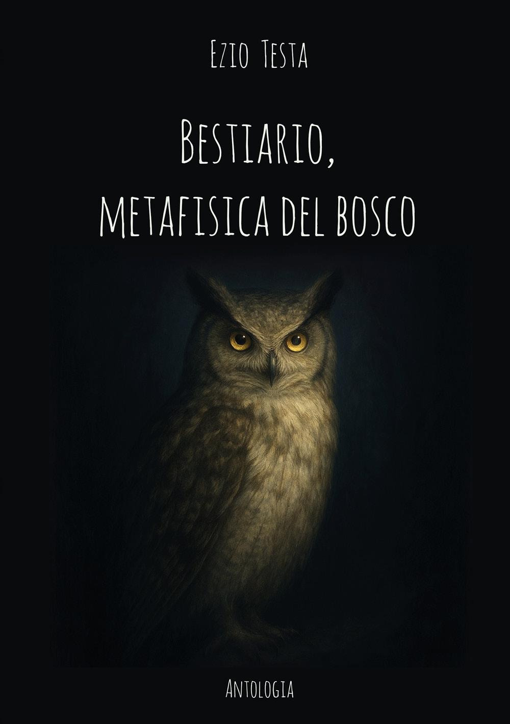 Bestiario, metafisica del bosco