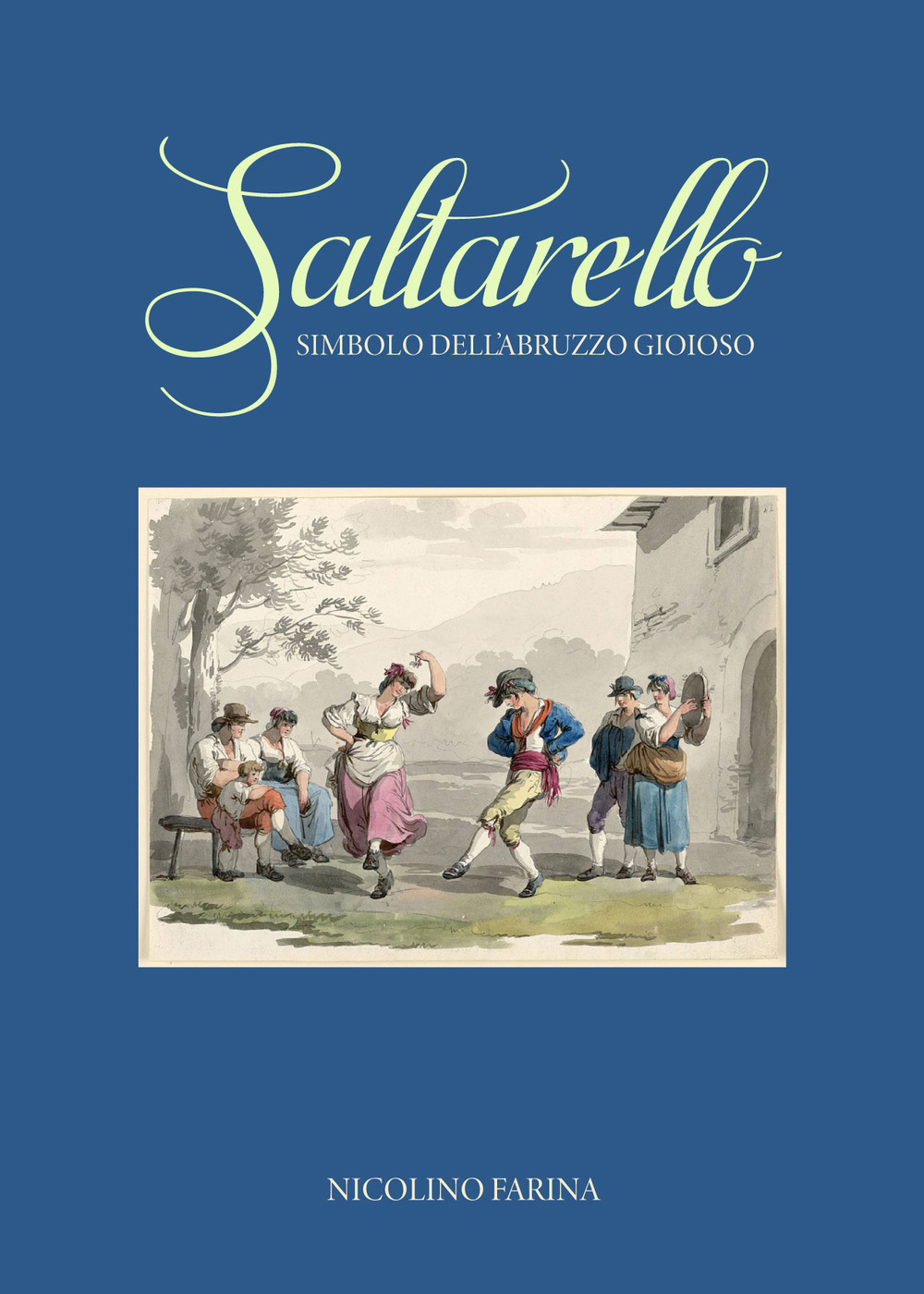 Saltarello. Simbolo dell'Abruzzo gioioso