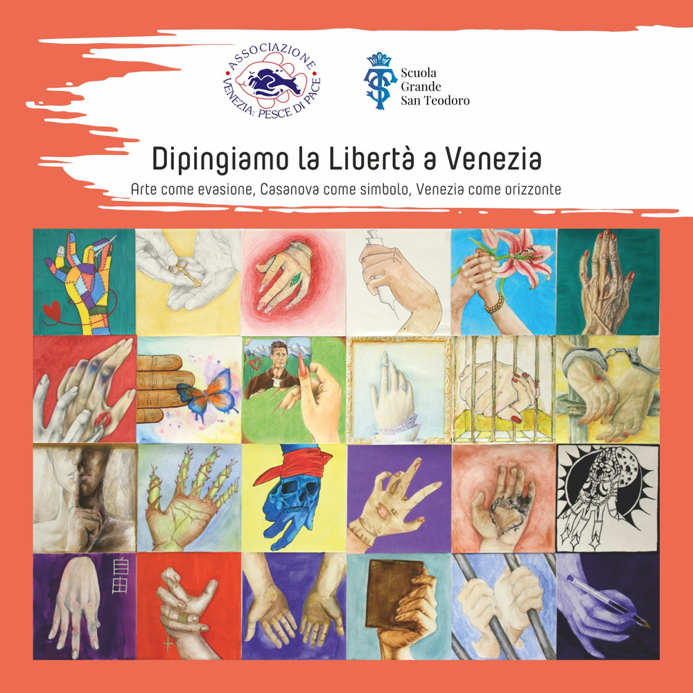 Dipingiamo la libertà a Venezia. Arte come evasione, Casanova come simbolo, Venezia come orizzonte